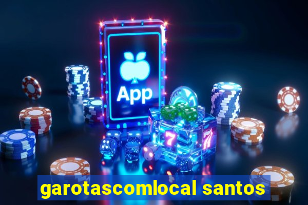 garotascomlocal santos